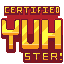CERTIFIED YUH'STER