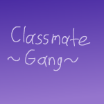 ~The Classmate Gang~ picture