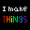 I-Make-Things